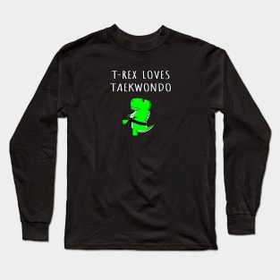 T Rex Loves Taekwondo Long Sleeve T-Shirt